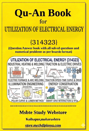 Utilization Of Electrical Energy (314323) – QuAn Question Answer Book | MSBTE Diploma | Topicwise 2,4,6 Marks | Model Answers & Previous Exam Questions