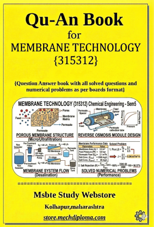 Membrane Technology (315312) – QuAn Question Answer Book | MSBTE Diploma | Topicwise 2,4,6 Marks | Model Answers & Previous Exam Questions