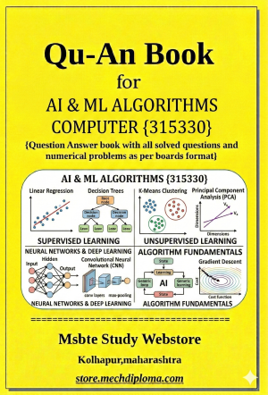 Ai & Ml Algorithm (315330) – QuAn Question Answer Book | MSBTE Diploma | Topicwise 2,4,6 Marks | Model Answers & Previous Exam Questions