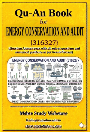 Energy Conservation And Audit (316327) – QuAn Question Answer Book | MSBTE Diploma | Topicwise 2,4,6 Marks | Model Answers & Previous Exam Questions