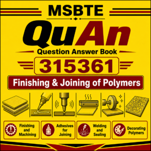 315361 Finishing & Joining of Polymers MSBTE QuAn Question Answer Book cover